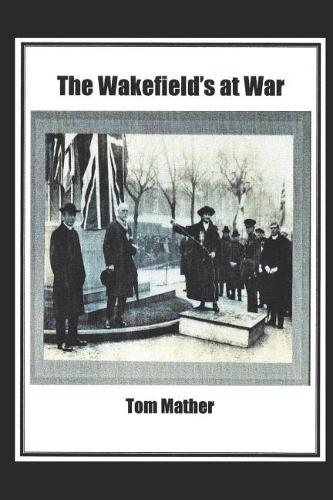The Wakefield's at War