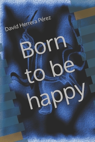Born to be happy