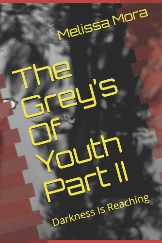 The Grey's Of Youth Part II