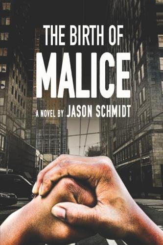 The Birth of Malice