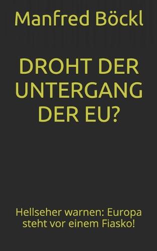 Droht Der Untergang Der Eu?