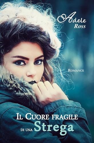 Il Cuore fragile di una Strega