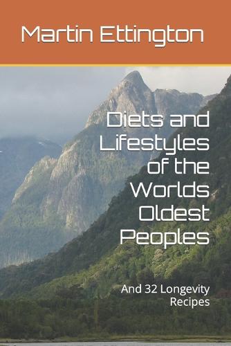 Diets and Lifestyles of the Worlds Oldest Peoples