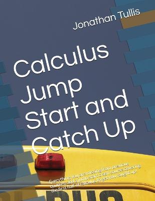 Calculus Jump Start and Catch Up