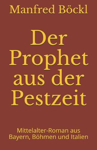 Der Prophet aus der Pestzeit