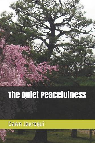 The Quiet Peacefulness