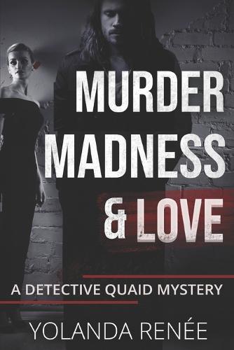 Murder, Madness & Love
