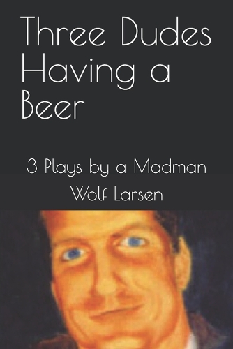 Three Dudes Having a Beer