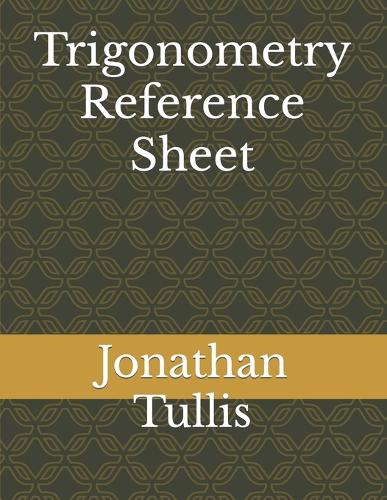 Trigonometry Reference Sheet
