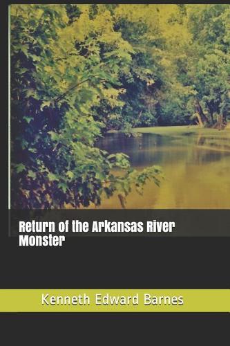 Return of the Arkansas River Monster