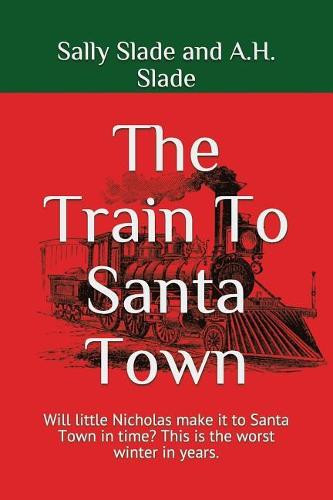 The Train To Santa Town