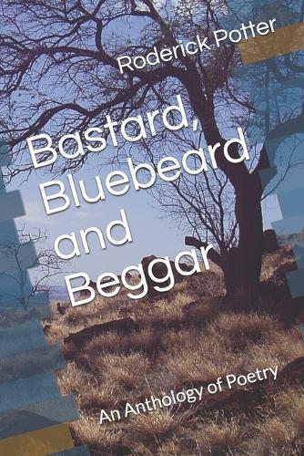 Bastard, Bluebeard and Beggar