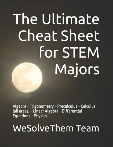 The Ultimate Cheat Sheet for STEM Majors