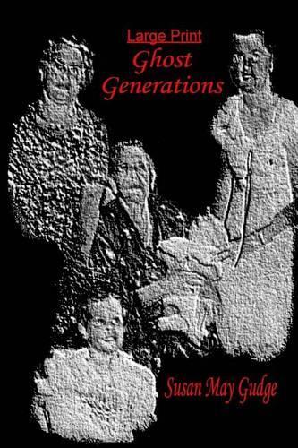 Large Print - Ghost Generations