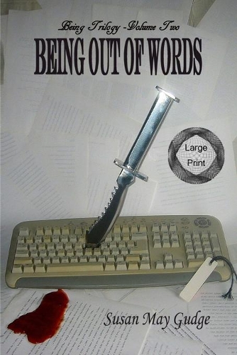Large Print - Being Out Of Words