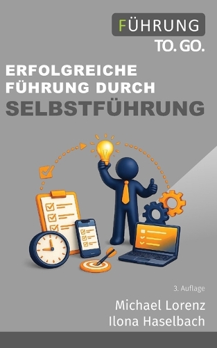 Erfolgreiche Führung durch Selbstführung