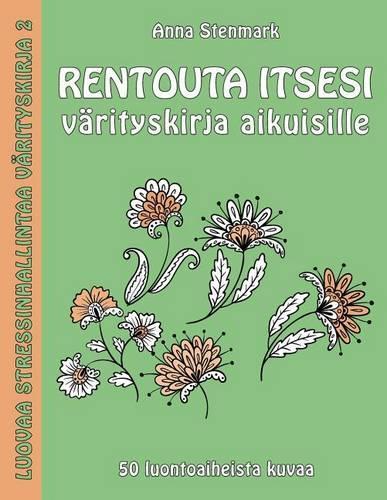 Rentouta itsesi värityskirja aikuisille