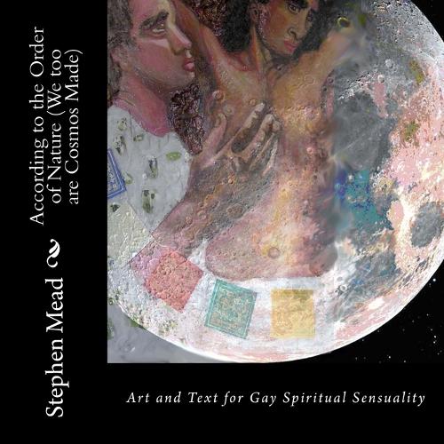According to the Order of Nature (We too are Cosmos Made)