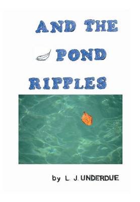 And the Pond Ripples