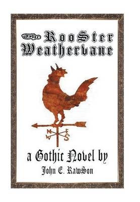 The Rooster Weathervane