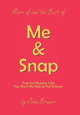 More of and the Best of Me & Snap