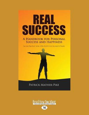 Real Success: A Handbook For Personal Success and Happiness