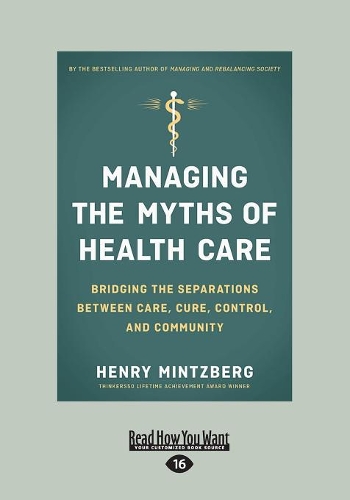 Managing the Myths of Health Care