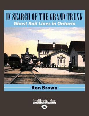 In Search of the Grand Trunk