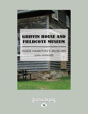 Griffin House and Fieldcote Museum