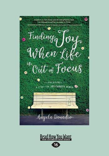 Finding Joy When Life Is Out of Focus