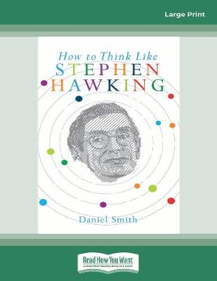 How to Think Like Stephen Hawking