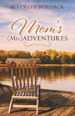 Mom's (Mis)Adventures