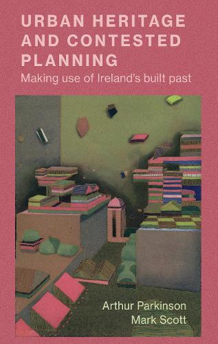 Urban Heritage and Contested Planning