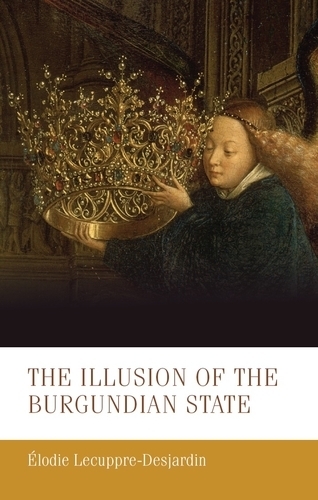 The Illusion of the Burgundian State