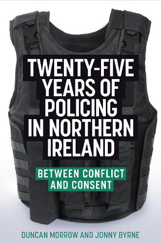 Twenty-five years of policing in Northern Ireland