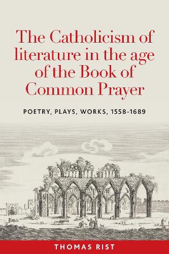 The Catholicism of literature in the age of the Book of Common Prayer