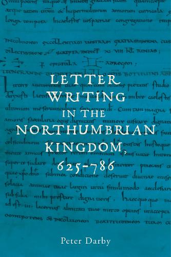 Letter writing in the Northumbrian Kingdom, 625–786