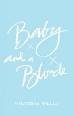 Baby and a Blonde