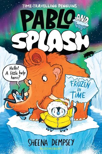 Pablo and Splash: Frozen in Time by Sheena Dempsey
