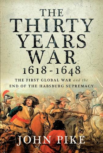 The Thirty Years War, 1618 - 1648