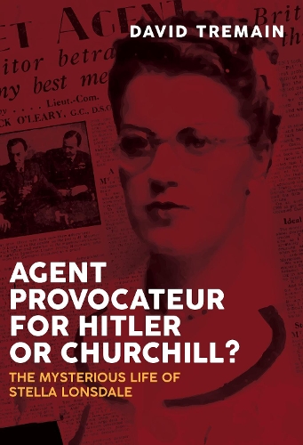 Agent Provocateur for Hitler or Churchill?