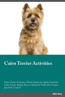 Cairn Terrier Activities Cairn Terrier Activities (Tricks, Games & Agility) Includes