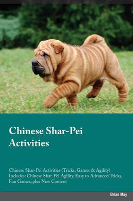 Chinese Shar-Pei Activities Chinese Shar-Pei Activities (Tricks, Games & Agility) Includes