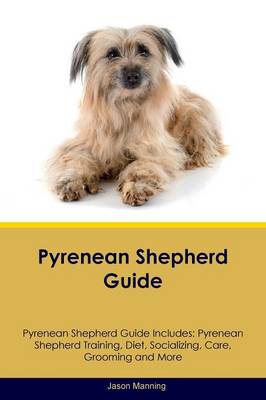 Pyrenean Shepherd Guide Pyrenean Shepherd Guide Includes