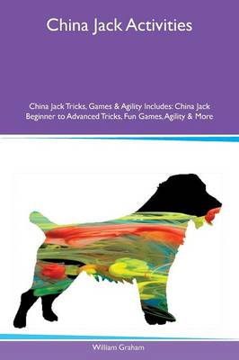 China Jack Activities China Jack Tricks, Games & Agility Includes