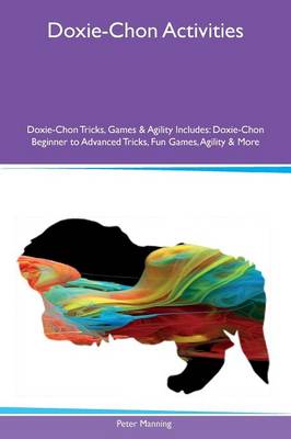 Doxie-Chon Activities Doxie-Chon Tricks, Games & Agility Includes