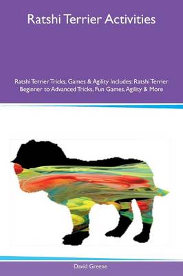 Ratshi Terrier Activities Ratshi Terrier Tricks, Games & Agility Includes