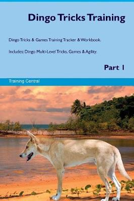 Dingo Tricks Training Dingo Tricks & Games Training Tracker & Workbook. Includes
