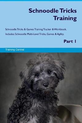 Schnoodle Tricks Training Schnoodle Tricks & Games Training Tracker & Workbook. Includes