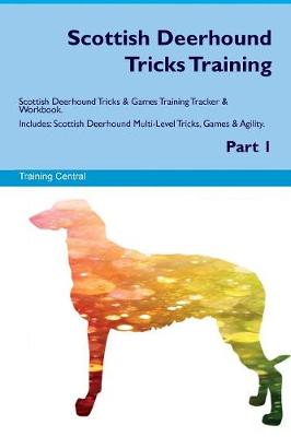 Scottish Deerhound Tricks Training Scottish Deerhound Tricks & Games Training Tracker & Workbook. Includes